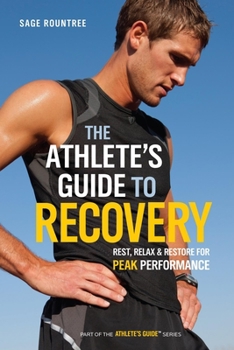 Paperback The Athlete's Guide to Recovery: Rest, Relax, and Restore for Peak Performance Book