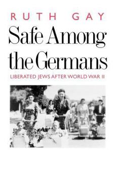 Paperback Safe Among the Germans: Liberated Jews After World War II Book