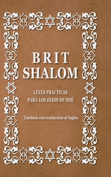 Hardcover Brit Shalom. Alianza de paz: Leyes pr?cticas para los hijos de No? [Spanish] Book