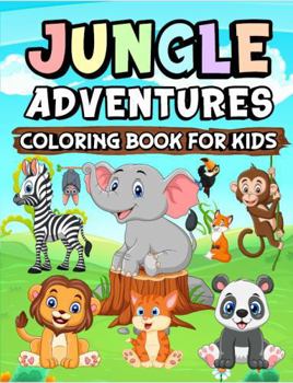 Paperback Jungle Adventures: Coloring Book for Kids Book