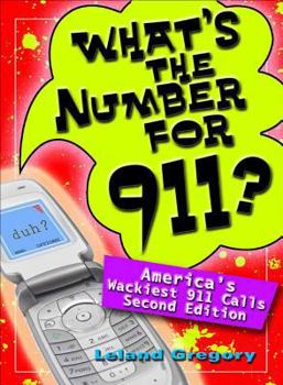 Paperback What's the Number for 911?: America's Wackiest 911 Calls Book