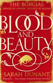 Blood & Beauty: The Borgias