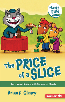 Paperback The Price of a Slice: Long Vowel Sounds with Consonant Blends Book