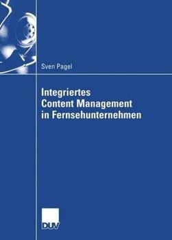 Paperback Integriertes Content Management in Fernsehunternehmen [German] Book