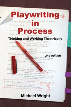 Paperback Playwriting in Process: Thinking and Working Theatrically Book