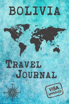 Bolivia Travel Journal: Notebook 120 Pages lined 6x9 Vacation Trip Planner Travel Diary Farewell Gift Holiday Planner