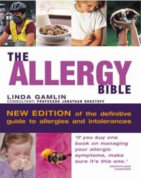 Paperback The Allergy Bible: Understanding, Diagnosing, Treating Allergies and Intolerances. Linda Gamlin Book
