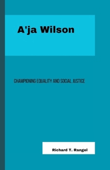Paperback A'Ja Wilson: Championing Equality and Social Justice Book