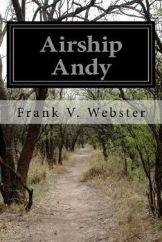 Paperback Airship Andy: Or the Luck of a Brave Boy Book