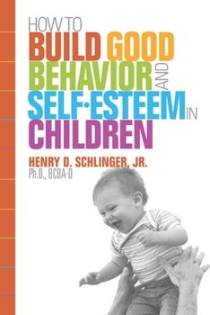 Paperback How to Build Good Behavior and Self-Esteem in Children Book