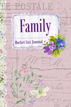 Paperback Family Bucket List Journal: 100 Bucket List Guided Prompt Journal Planner Gift For Families Tracking Your Adventures Book