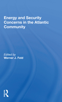 Paperback Energy and Security Concerns in the Atlantic Community Book