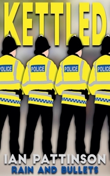 Kettled (Rain and Bullets) - Book #4 of the Rain and Bullets