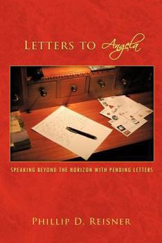 Paperback Letters to Angela: Speaking Beyond the Horizon with Pending Letters Book