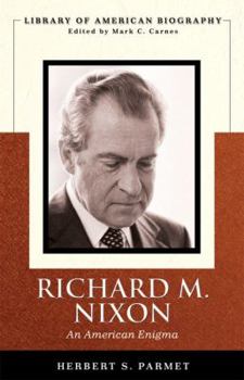 Richard M. Nixon: An American Enigma - Book  of the Library of American Biography