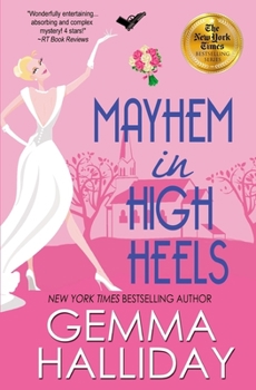 Mayhem in High Heels - Book #5 of the High Heels
