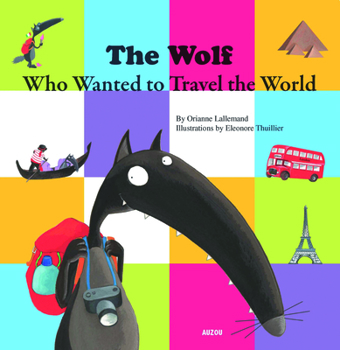 Paperback The Wolf Who Wanted to Travel the World Book