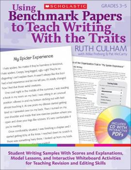 Paperback Using Benchmark Papers to Teach Writing with the Traits: Grades 3-5: Student Writing Samples with Scores and Explanations, Model Lessons, and Interact Book