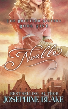 Noelle - Book #5 of the Brittler Sisters