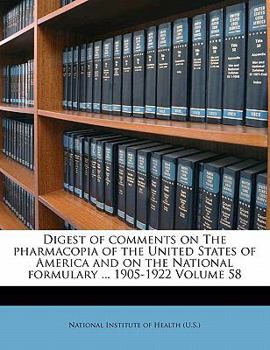 Paperback Digest of comments on The pharmacopia of the United States of America and on the National formulary ... 1905-1922 Volume 58 Book