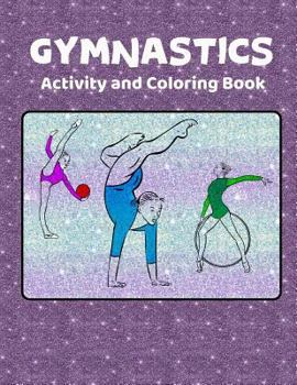 Paperback Gymnastics Activity and Coloring Book: Original Art Line Drawings for Coloring and Activity Pages for Girls Book