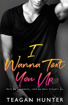 I Wanna Text You Up - Book #2 of the Texting