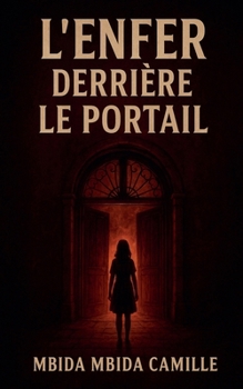 Paperback L'enfer Derrière le Portail [French] Book
