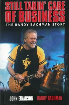 Paperback Still Takin' Care of Business: The Randy Bachman Story Book