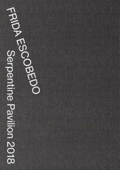 Paperback Frida Escobedo: Serpentine Pavilion 2018 Book