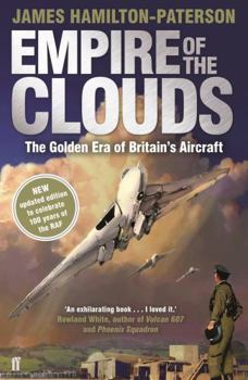 Paperback Empire of the Clouds: When Britain's Aircraft Ruled the World Book