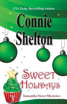 Sweet Holidays - Book #3 of the Samantha Sweet
