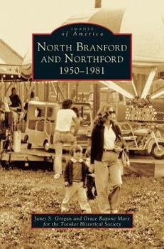 North Branford and Northford: 1950-1981 - Book  of the Images of America: Connecticut