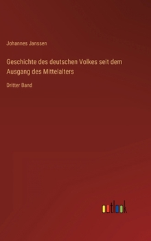 Hardcover Geschichte des deutschen Volkes seit dem Ausgang des Mittelalters: Dritter Band [German] Book