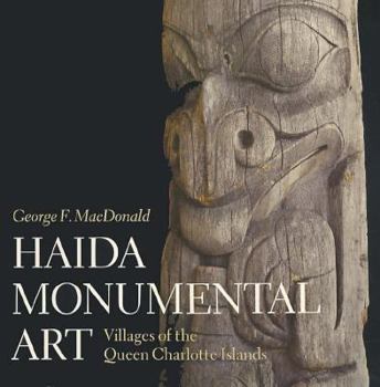 Paperback Haida Monumental Art: Villages of the Queen Charlotte Islands Book