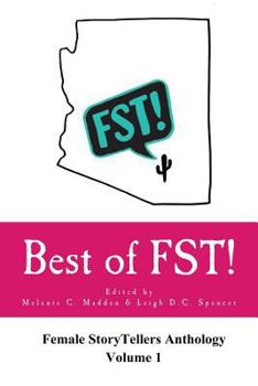 Paperback Best of FST!: Female StoryTellers Anthology Volume 1 Book