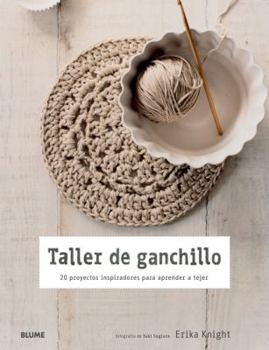 Paperback Taller de Ganchillo: 20 Proyectos Inspiradores Para Aprender a Tejer [Spanish] Book