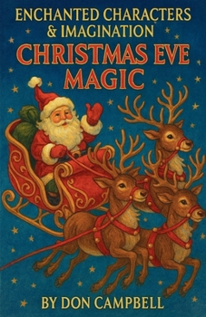 Enchanted Characters & Imagination, Christmas Eve Magic (Bedtime Stories)