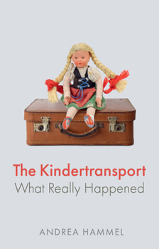 Paperback The Kindertransport: What Really Happened Book