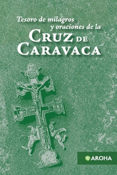 Paperback Tesoro de milagros y oraciones de la Cruz de Caravaca [Spanish] Book
