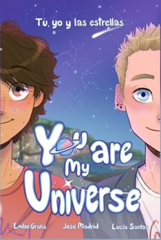 You Are My Universe: Tú, yo y las estrellas (Spanish Edition)