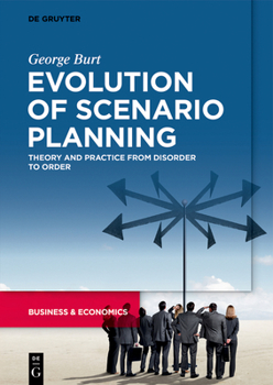 Paperback Evolution of Scenario Planning: Theory and Practice from Disorder to Order Book