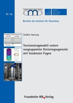 Paperback Torsionstragmodell extern vorgespannter Kreisringsegmente mit trockenen Fugen. [German] Book