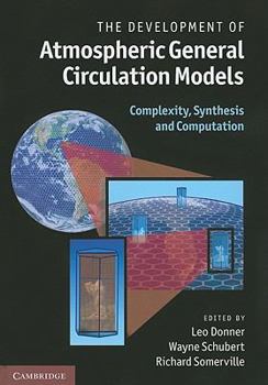 Hardcover The Development of Atmospheric General Circulation Models Book