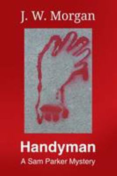 Handyman: A Sam Parker Mystery