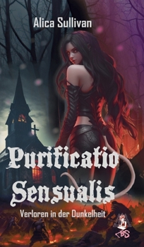 Hardcover Purificatio Sensualis: Verloren in der Dunkelheit [German] Book
