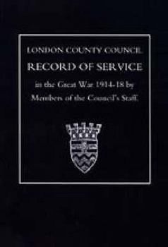 London County Council Record of War Service in the Great War 1914-18