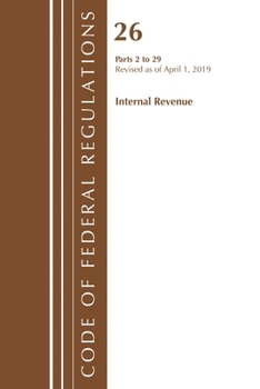 Paperback Code of Federal Regulations, Title 26 Internal Revenue 2-29, Revised as of April 1, 2019 Book