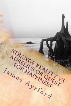 Paperback Strange Reality vs Aurelius or Quest for Happiness Book