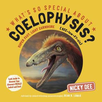 Paperback What's So Special about Coelophysis? Book