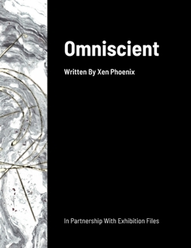 omniscient: written by zen phoenix